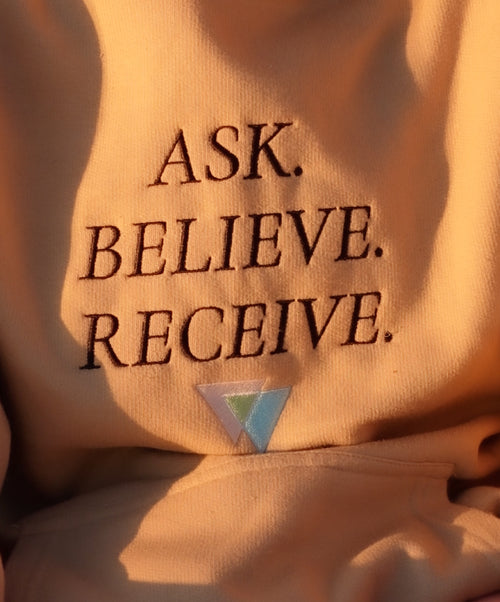 Ask. Believe. Receive. FULL LENGTH Sweatshirt *BLACK EDITION*
